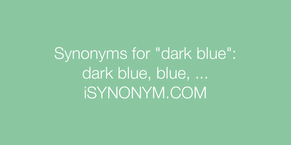 Synonyms dark blue