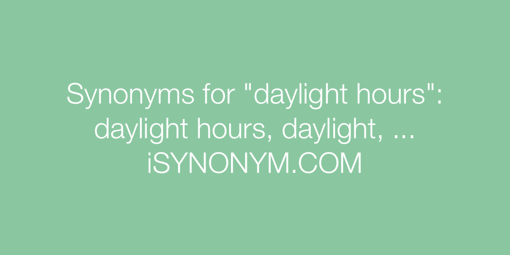 Synonyms daylight hours