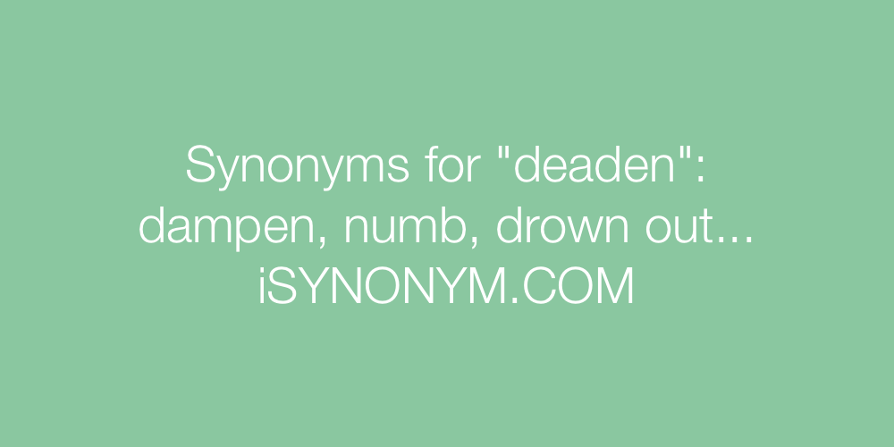 Synonyms deaden
