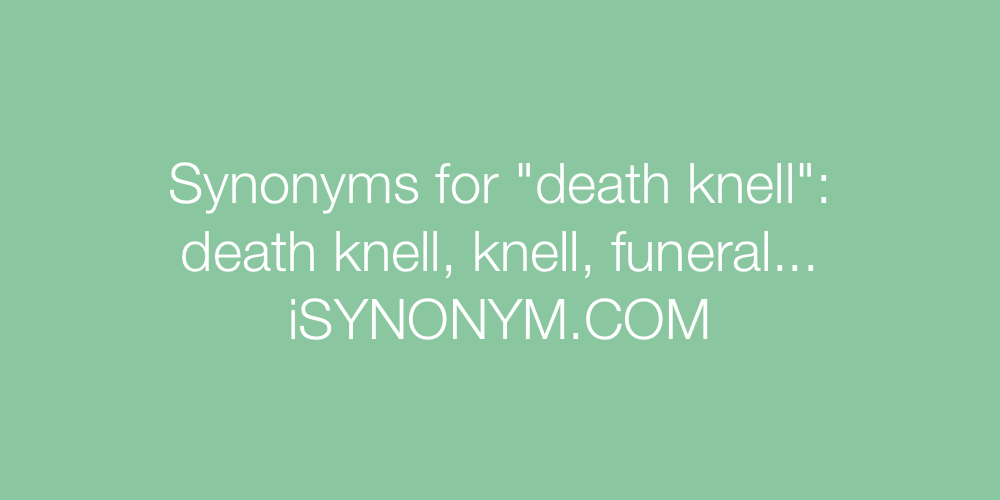 Synonyms death knell
