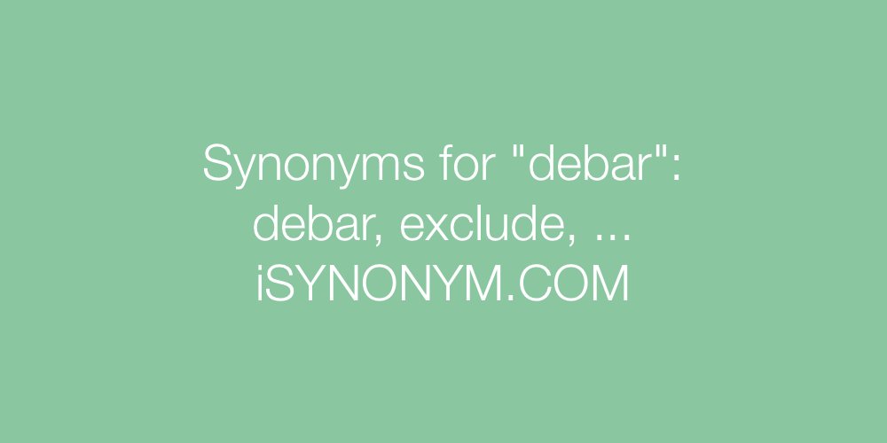 Synonyms debar