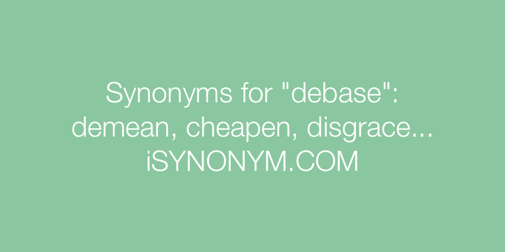 Synonyms debase