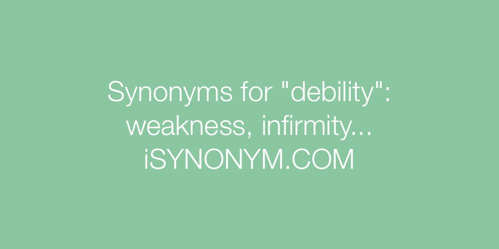 Synonyms debility