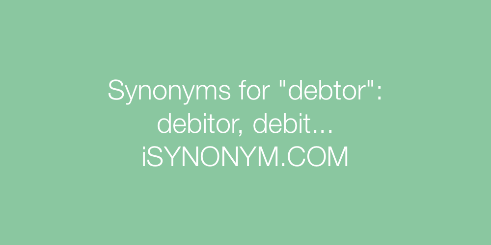 Synonyms debtor