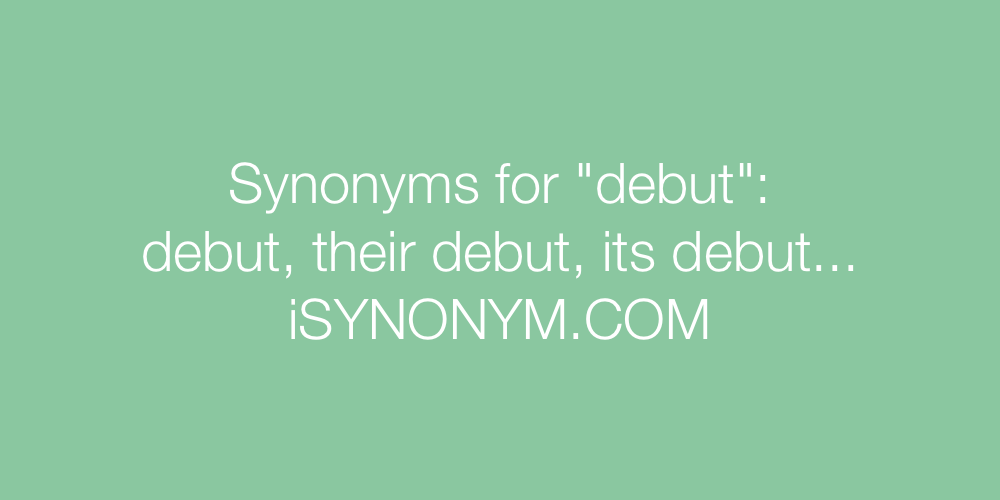 Synonyms debut