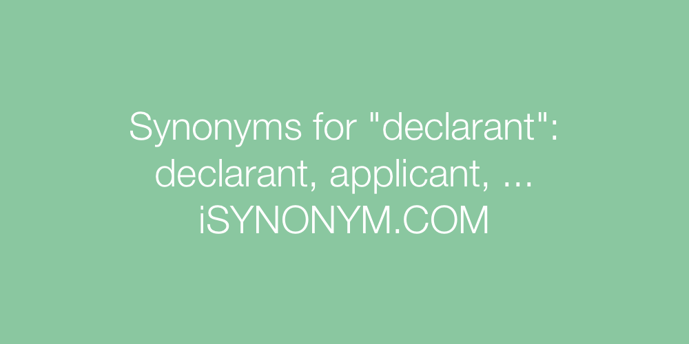 Synonyms declarant
