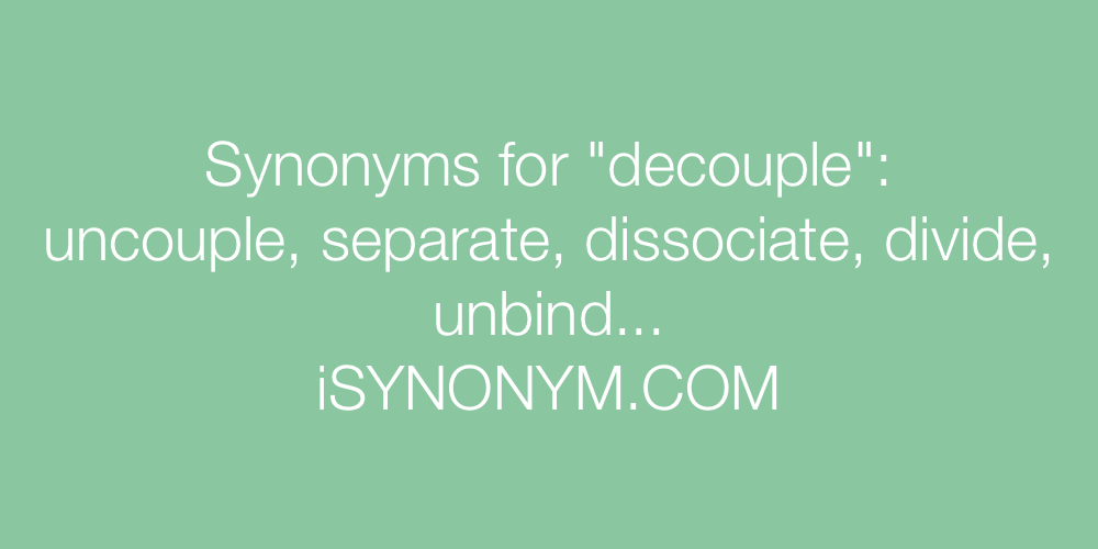 Synonyms decouple