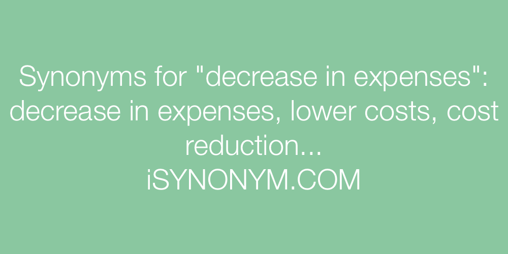 Synonyms decrease in expenses