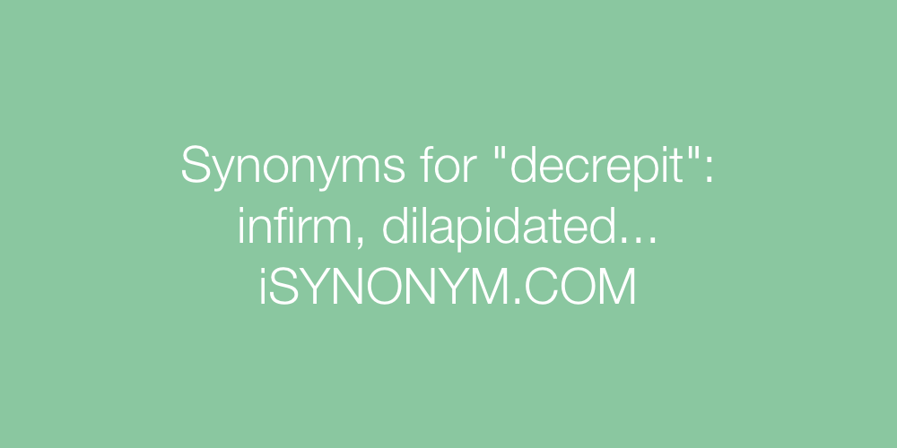 Synonyms decrepit