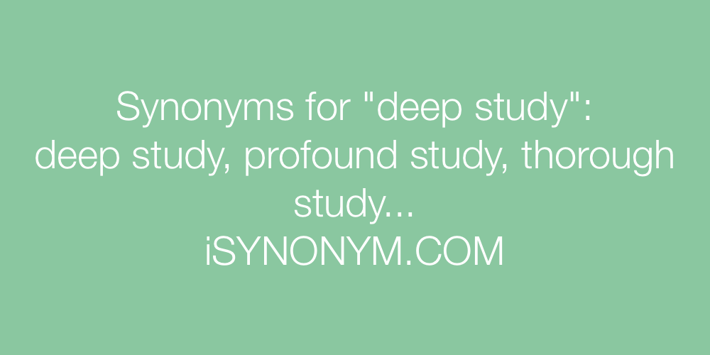 Synonyms deep study