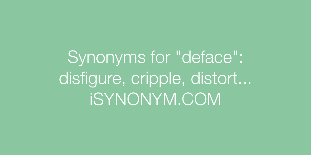 Synonyms deface