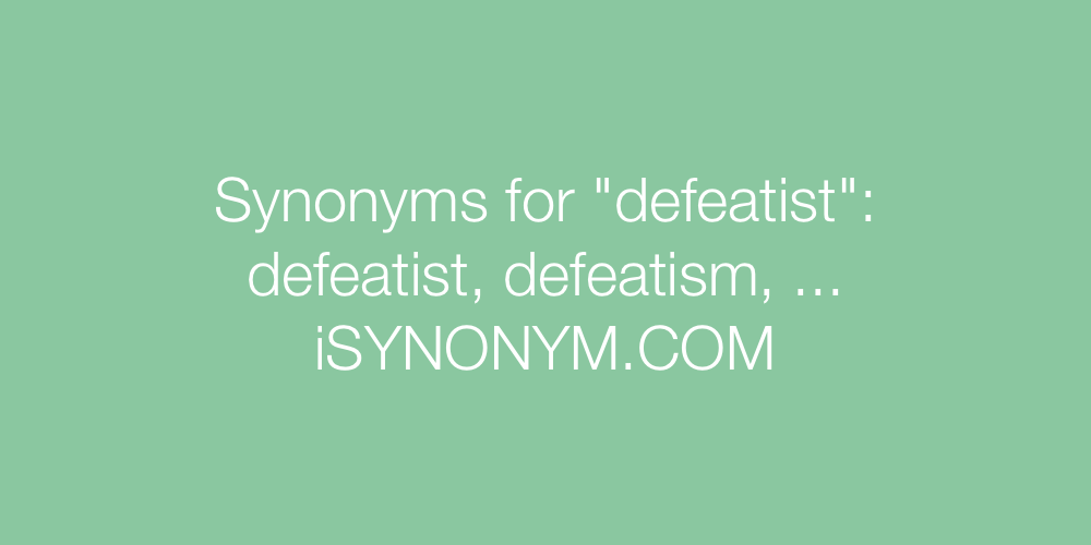 Synonyms defeatist