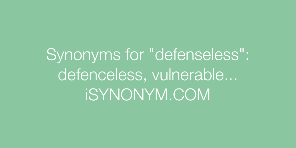 Synonyms defenseless