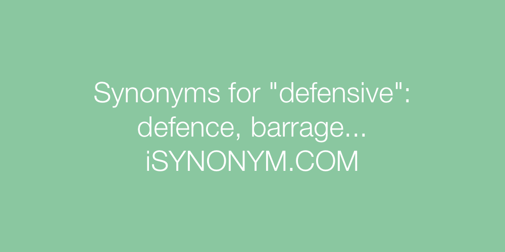 Synonyms defensive