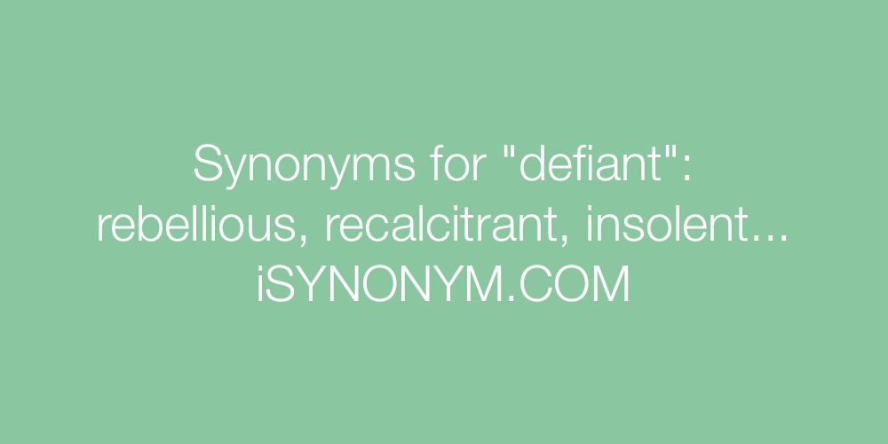 Synonyms defiant