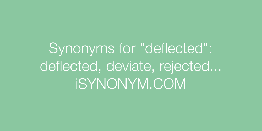 Synonyms deflected