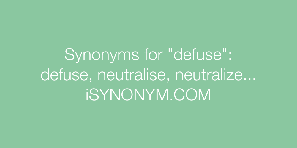 Synonyms defuse