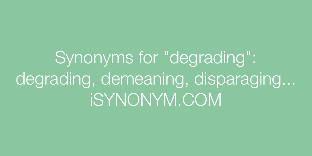 Synonyms degrading