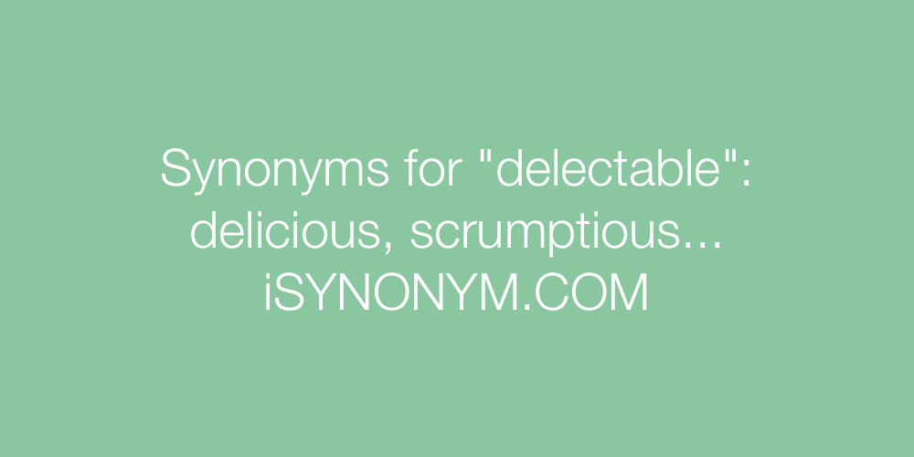 Synonyms delectable