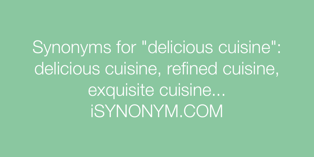Synonyms delicious cuisine