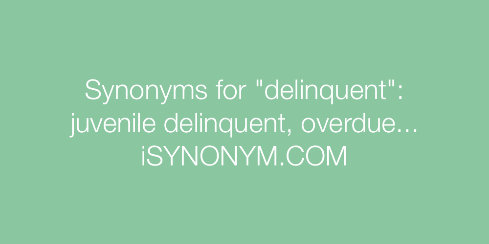 Synonyms delinquent