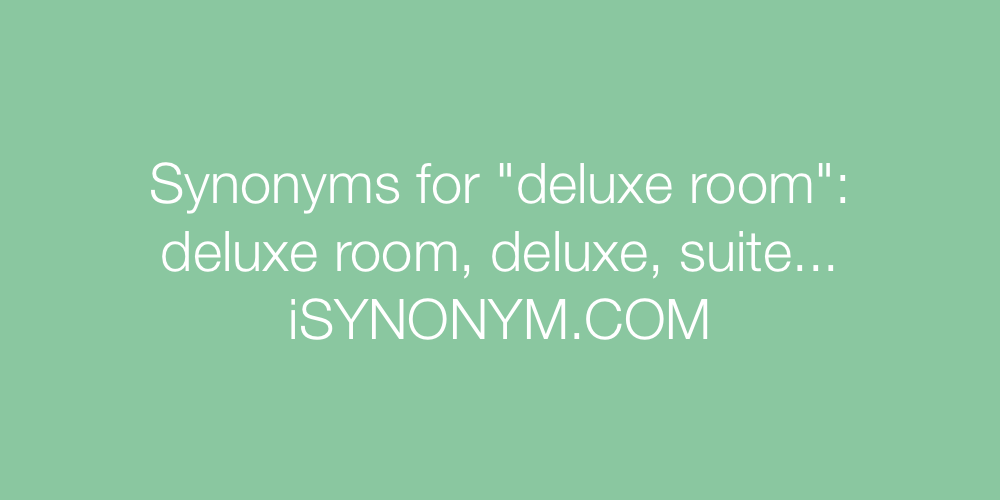 Synonyms deluxe room