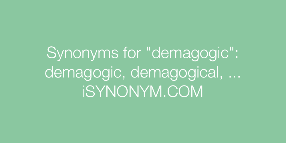 Synonyms demagogic