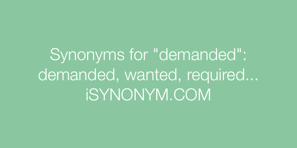 Synonyms demanded