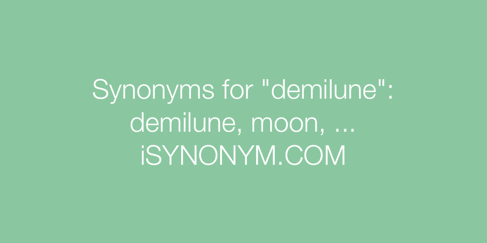 Synonyms demilune