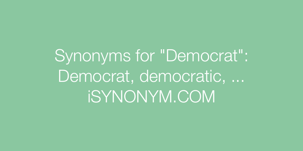 Synonyms Democrat
