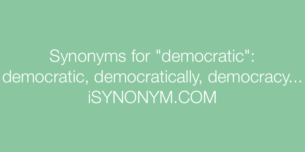 Synonyms democratic