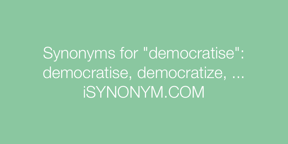 Synonyms democratise