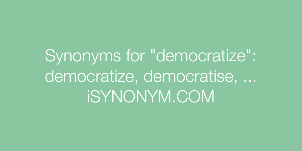 Synonyms democratize