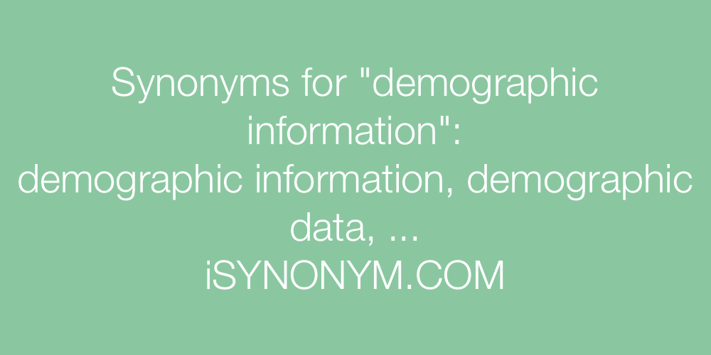 Synonyms demographic information
