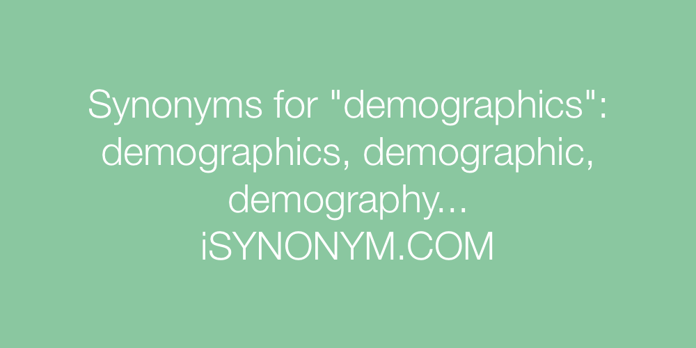 Synonyms demographics