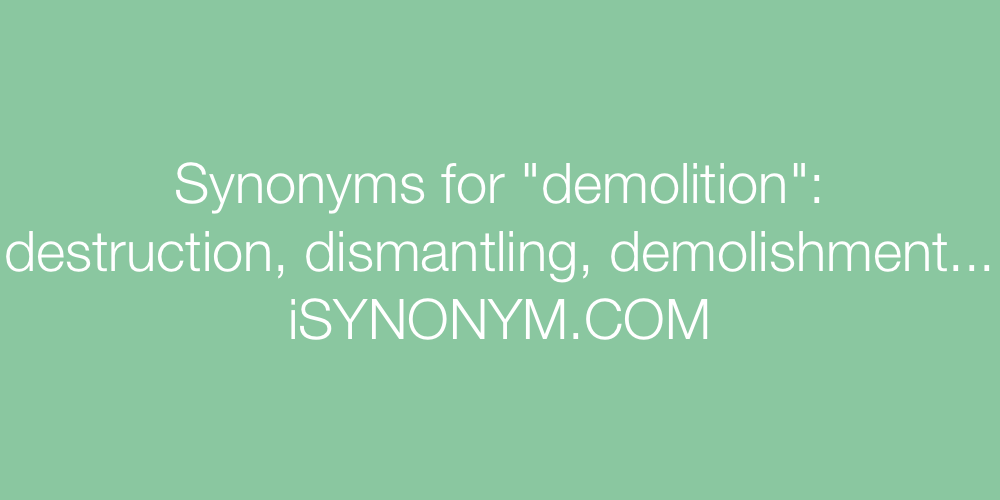 Synonyms demolition
