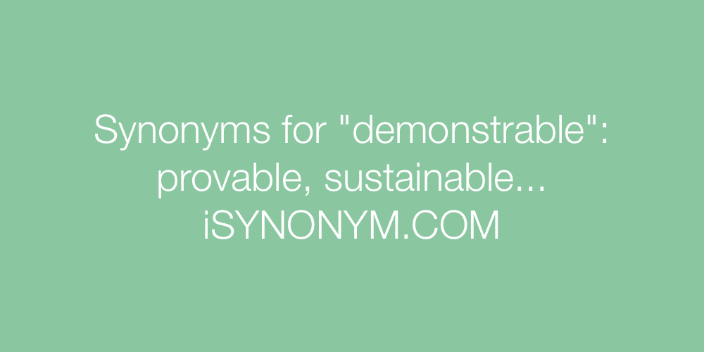 Synonyms demonstrable