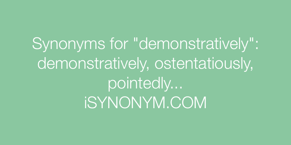 Synonyms demonstratively