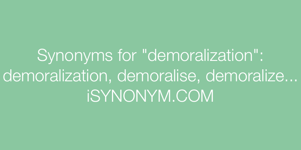 Synonyms demoralization