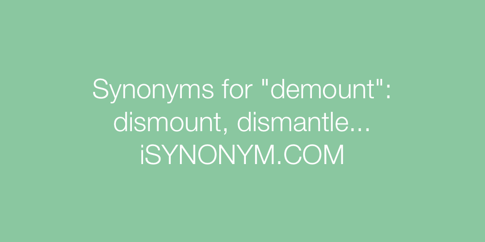 Synonyms demount
