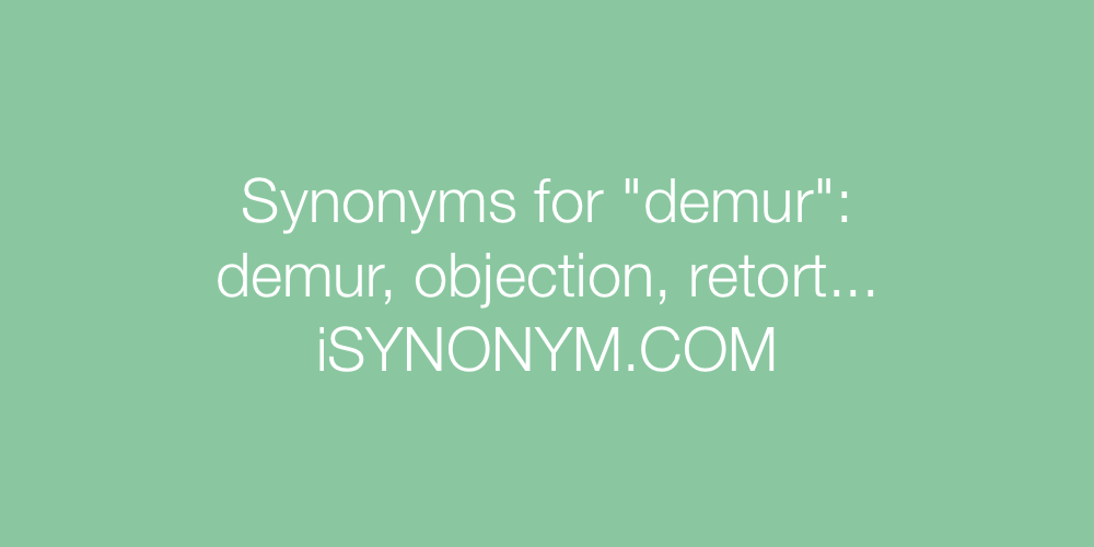 Synonyms demur