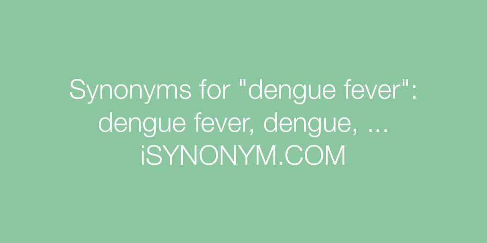 Synonyms dengue fever