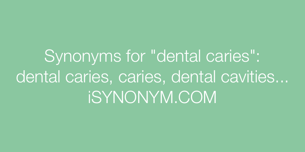 Synonyms dental caries