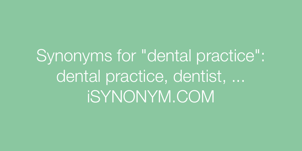 Synonyms dental practice