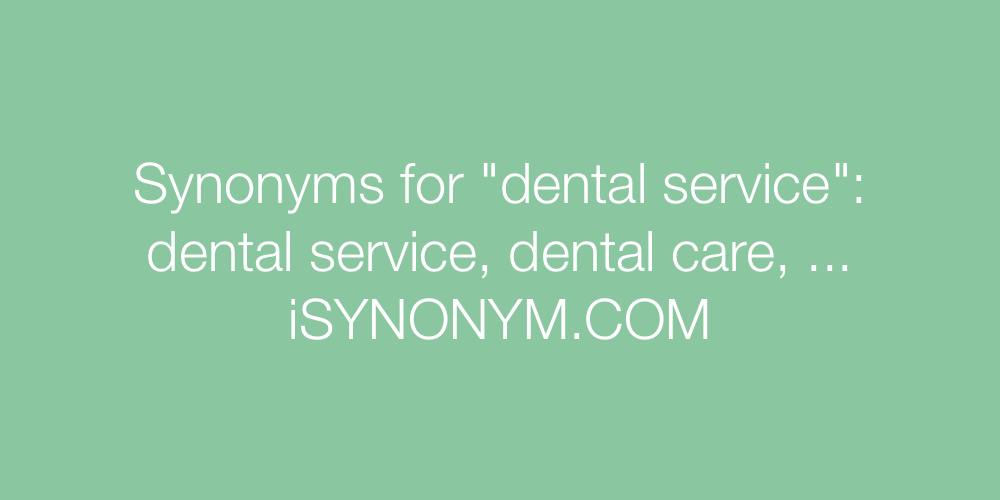 Synonyms dental service