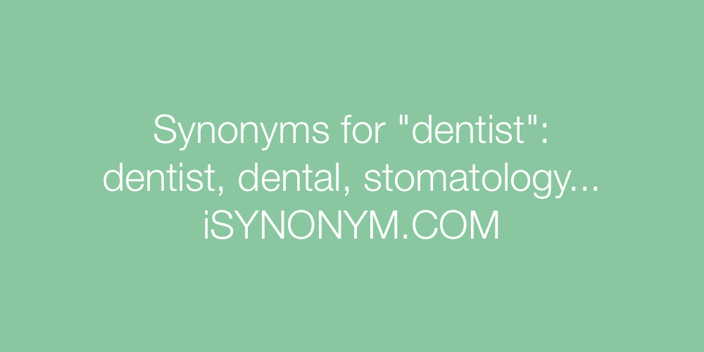 Synonyms dentist