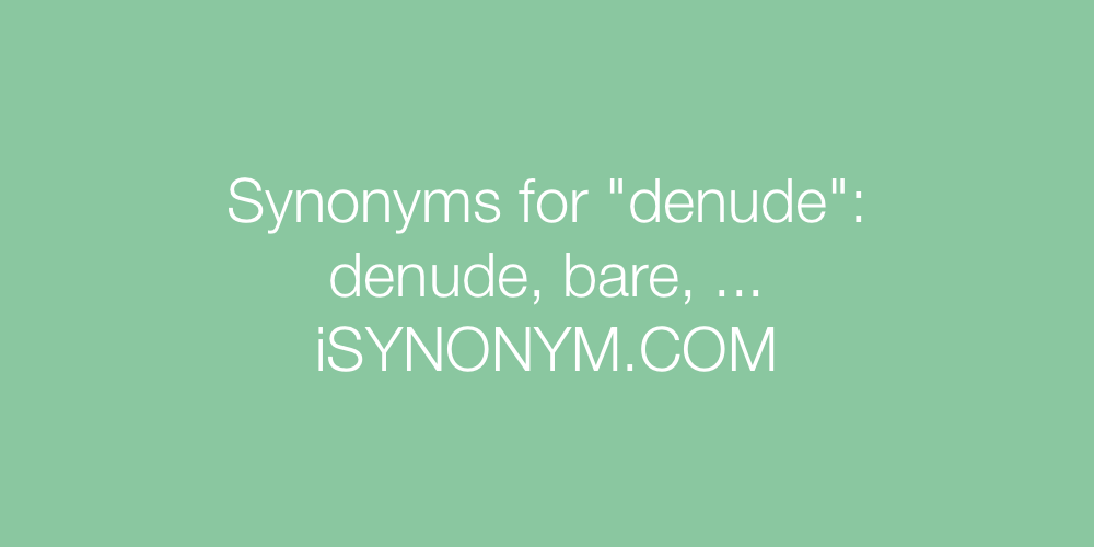 Synonyms denude