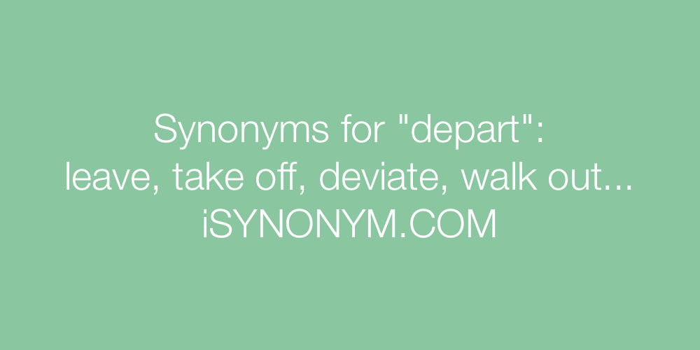 Synonyms depart