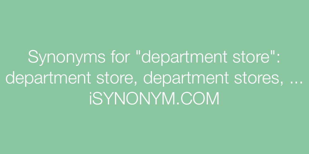 Synonyms department store