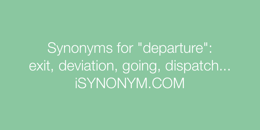 Synonyms departure